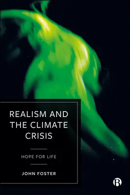 A realizmus és az éghajlati válság: remény az életre - Realism and the Climate Crisis: Hope for Life