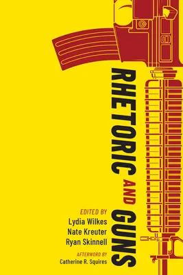 Retorika és fegyverek - Rhetoric and Guns