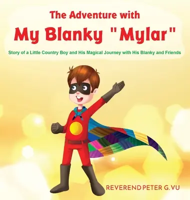 A kaland az én Blanky Mylarommal - The Adventure with My Blanky Mylar