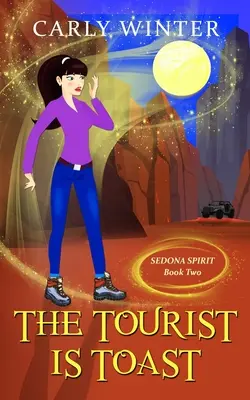 A turista pirítós: A Humoros Paranormal Cozy Mystery - The Tourist is Toast: A Humorous Paranormal Cozy Mystery