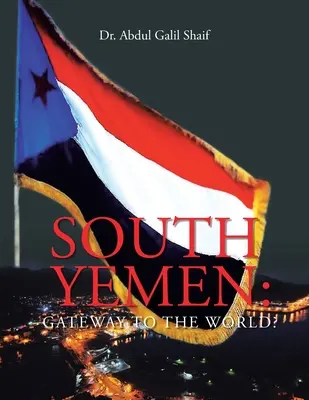 Dél-Jemen: A világ kapuja? - South Yemen: Gateway to the World?