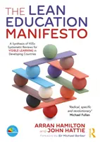 A Lean Education Manifesto: Több mint 900 szisztematikus áttekintés összefoglalása a fejlődő országok látható tanulásáért - The Lean Education Manifesto: A Synthesis of 900+ Systematic Reviews for Visible Learning in Developing Countries