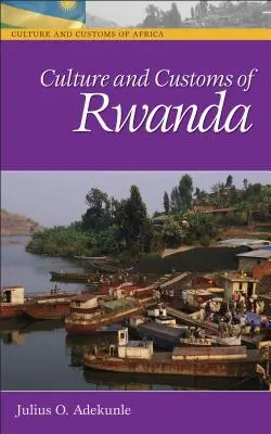 Ruanda kultúrája és szokásai - Culture and Customs of Rwanda