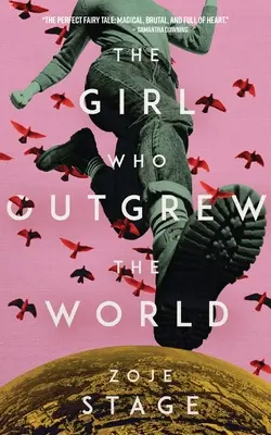 A lány, aki kinőtte a világot - The Girl Who Outgrew the World