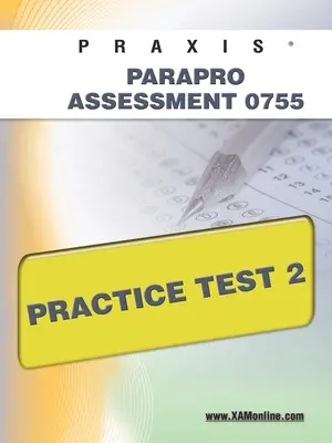 Praxis Parapro Assessment 0755 gyakorló teszt 2 - Praxis Parapro Assessment 0755 Practice Test 2