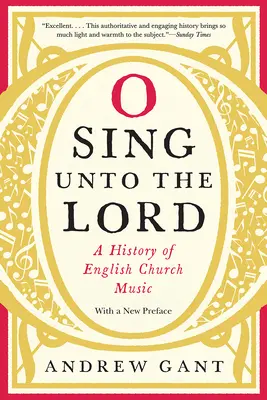 O Sing Unto the Lord: Az angol egyházi zene története - O Sing Unto the Lord: A History of English Church Music