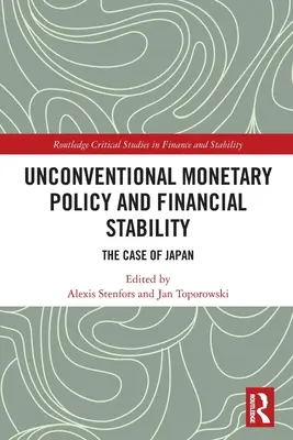 Nemkonvencionális monetáris politika és pénzügyi stabilitás: Japán esete - Unconventional Monetary Policy and Financial Stability: The Case of Japan