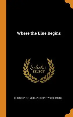 Ahol a kék kezdődik - Where the Blue Begins