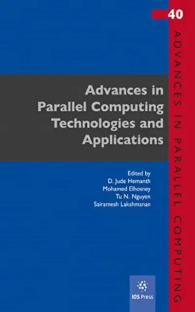 A PÁRHUZAMOS SZÁMÍTÁSTECHNIKA FEJLŐDÉSE - ADVANCES IN PARALLEL COMPUTING TECHNOLOG