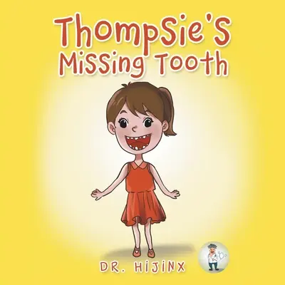 Thompsie hiányzó foga - Thompsie's Missing Tooth