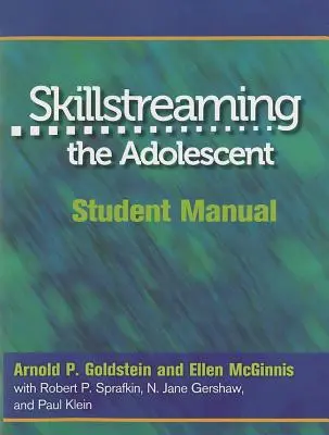 Skillstreaming the Adolescent: Tanulói kézikönyv - Skillstreaming the Adolescent: Student Manual