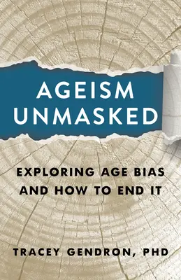 Leleplezett öregedés: Az életkori előítéletek feltárása és megszüntetésük módja - Ageism Unmasked: Exploring Age Bias and How to End It