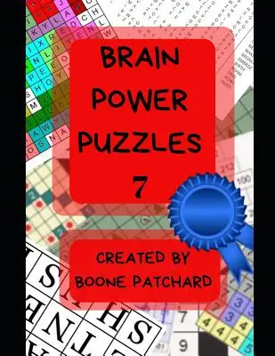 Brain Power Puzzles 7: 200 plusz rejtvény, szókereső, anagramma, kriptogram, piktogram, szóhinta, keresztrejtvény, szudoku és még sok más rejtvény - Brain Power Puzzles 7: 200 Plus Puzzles, Word Searches, Anagrams, Cryptograms, Pictograms, Word Ladders, Crosswords, Sudoku and More