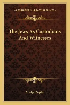 A zsidók mint letéteményesek és tanúk - The Jews as Custodians and Witnesses