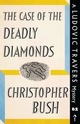 A halálos gyémántok esete: A Ludovic Travers Rejtély - The Case of the Deadly Diamonds: A Ludovic Travers Mystery