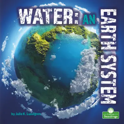 Víz: A Föld rendszere - Water: An Earth System