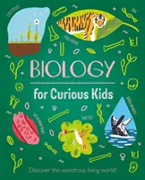 Biológia kíváncsi gyerekeknek - Fedezd fel a csodálatos élővilágot! - Biology for Curious Kids - Discover the Wondrous Living World!