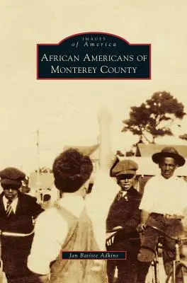 Monterey megye afroamerikaijai - African Americans of Monterey County