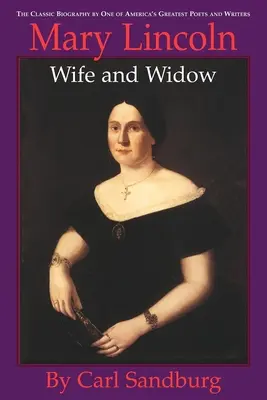 Mary Lincoln: Feleség és özvegy: Feleség és özvegy - Mary Lincoln: Wife and Widow: Wife and Widow