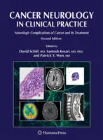 Rákneurológia a klinikai gyakorlatban: A rák neurológiai szövődményei és kezelése - Cancer Neurology in Clinical Practice: Neurologic Complications of Cancer and Its Treatment