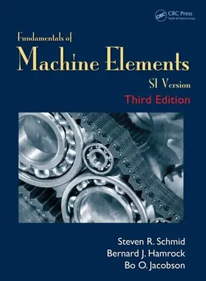 A gépelemek alapjai: Si változat - Fundamentals of Machine Elements: Si Version