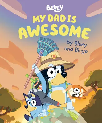 Az én apukám félelmetes by Bluey és Bingo - My Dad Is Awesome by Bluey and Bingo