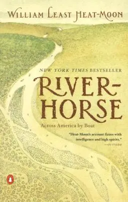 River-Horse: Keresztül Amerikán hajóval - River-Horse: Across America by Boat