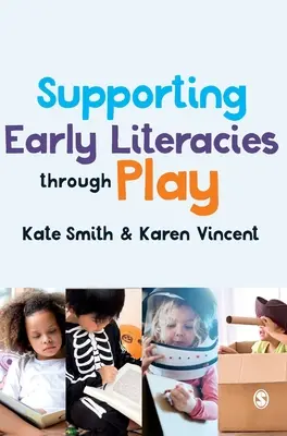 A korai írástudás támogatása játékosan - Supporting Early Literacies Through Play