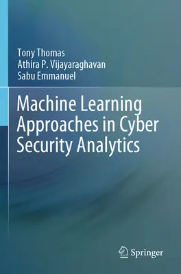 Gépi tanulási megközelítések a kiberbiztonsági elemzésben - Machine Learning Approaches in Cyber Security Analytics