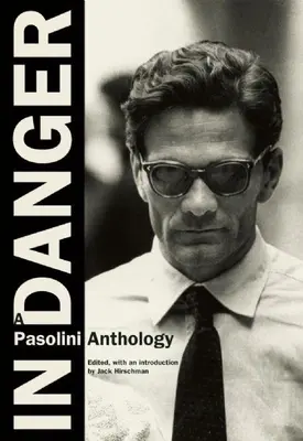 Veszélyben: Pasolini antológia - In Danger: A Pasolini Anthology