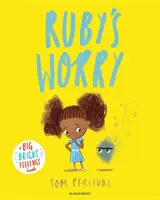 Ruby aggódása - Egy nagy, ragyogó érzések könyve - Ruby's Worry - A Big Bright Feelings Book