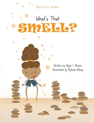 Rylei öt érzéke: Mi az a szag? - Rylei's Five Senses: What's that Smell?