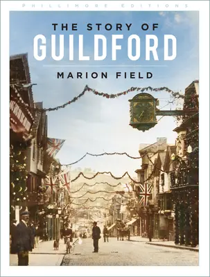 Guildford története - A Story of Guildford