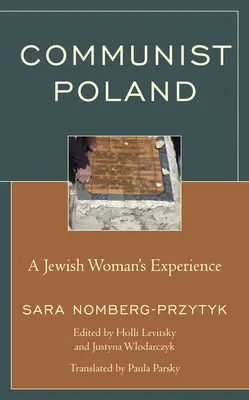 A kommunista Lengyelország: Egy zsidó nő tapasztalatai - Communist Poland: A Jewish Woman's Experience