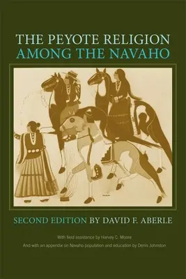 A peyote vallás a navahók körében - The Peyote Religion Among the Navaho