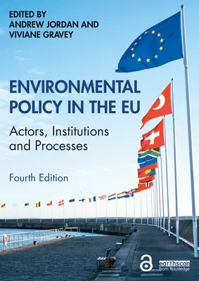 Környezetvédelmi politika az EU-ban: Szereplők, intézmények és folyamatok - Environmental Policy in the EU: Actors, Institutions and Processes