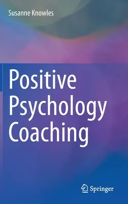 Pozitív pszichológiai coaching - Positive Psychology Coaching