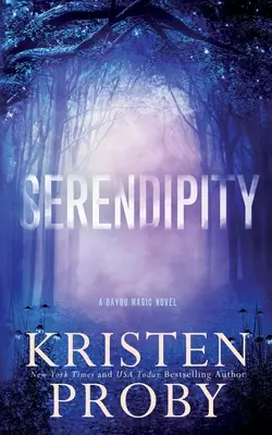 Serendipity: A Bayou Magic Novel