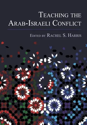 Az arab-izraeli konfliktus tanítása - Teaching the Arab-Israeli Conflict