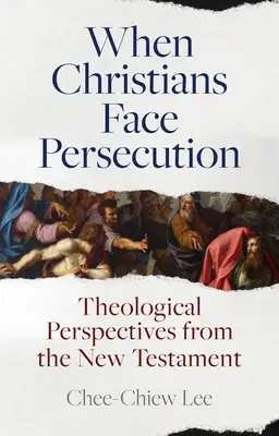 Amikor a keresztények üldöztetéssel néznek szembe: Teológiai szempontok az Újszövetségből - When Christians Face Persecution: Theological Perspectives from the New Testament