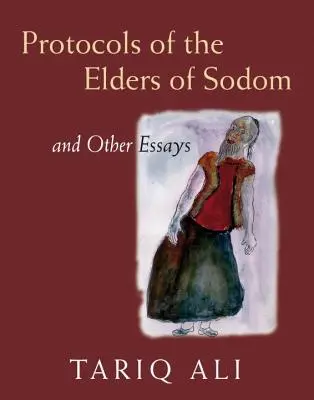 A szodomai vének jegyzőkönyvei: És más esszék - The Protocols of the Elders of Sodom: And Other Essays