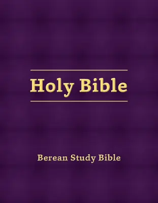 Berean Study Bible (Keménykötéses tojásfehérje) - Berean Study Bible (Eggplant Hardcover)