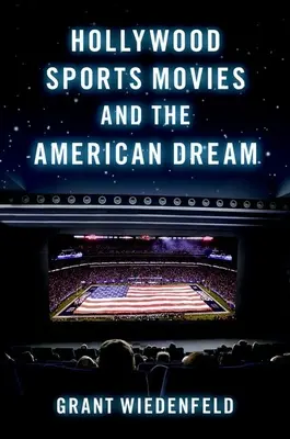 A hollywoodi sportfilmek és az amerikai álom - Hollywood Sports Movies and the American Dream