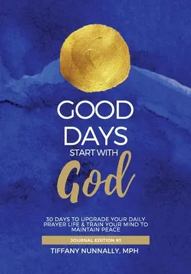 A jó napok Istennel kezdődnek - Good Days Start With God