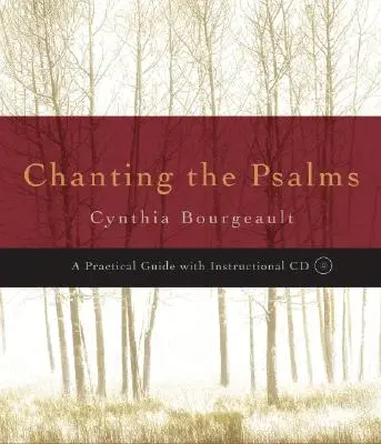 A zsoltárok éneklése: Gyakorlati útmutató [CD-vel (hang)] - Chanting the Psalms: A Practical Guide [With CD (Audio)]