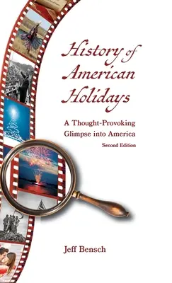 Az amerikai ünnepek története: Egy elgondolkodtató pillantás Amerikába - History of American Holidays: A Thought-Provoking Glimpse into America