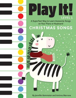 Play It! Karácsonyi dalok: A Superfast Way to Learn Awesome Songs on Your Piano or Keyboard: A Superfast Way to Learn Awesome Songs on Your Piano or Keyboard - Play It! Christmas Songs: A Superfast Way to Learn Awesome Songs on Your Piano or Keyboard