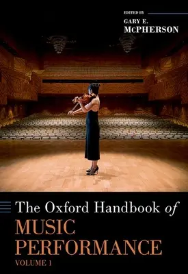 Az Oxford Handbook of Music Performance, 1. kötet - The Oxford Handbook of Music Performance, Volume 1