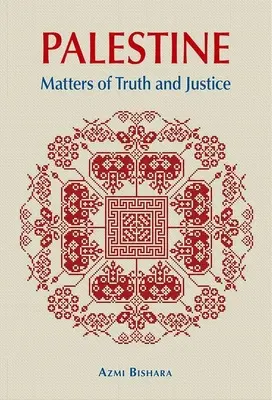 Palesztina: Az igazság és az igazságosság kérdései - Palestine: Matters of Truth and Justice