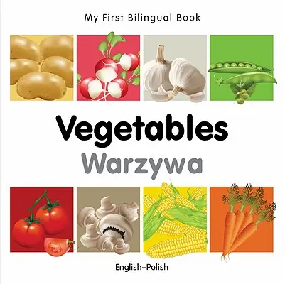 Az első kétnyelvű könyvem - Zöldségek (angol-lengyel) - My First Bilingual Book-Vegetables (English-Polish)